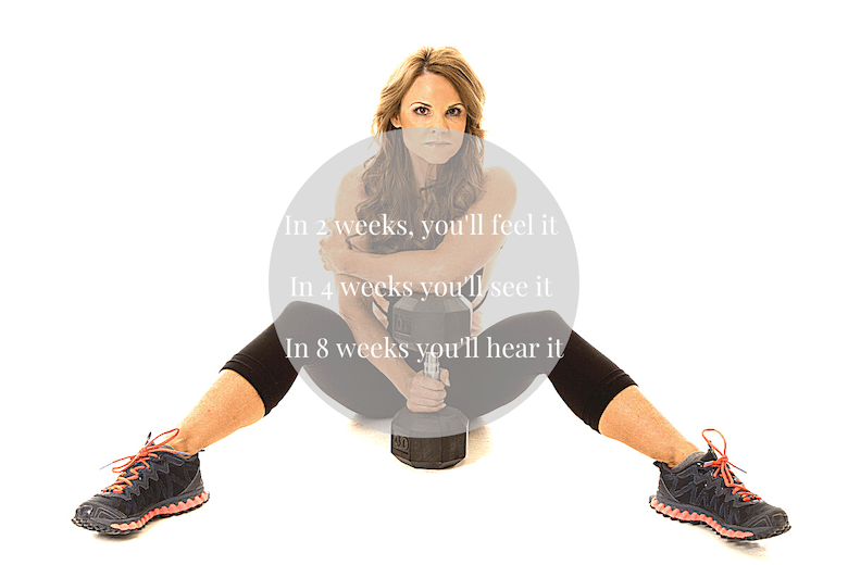 Fit older woman floor seated with "In 2 weeks, you'll feel it. In 4 weeks you'll see it. In 8 weeks you'll hear it"